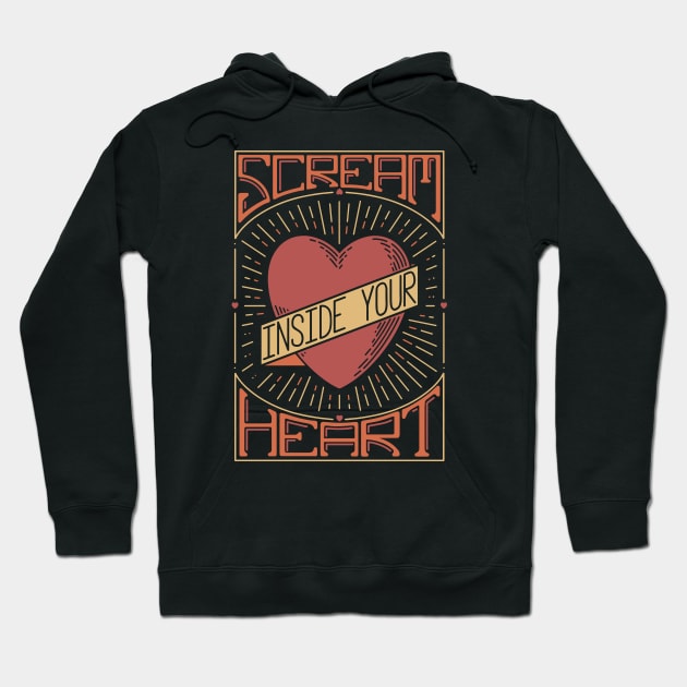 Scream Inside Your Heart (2020 Motto) Hoodie by wanderingkotka